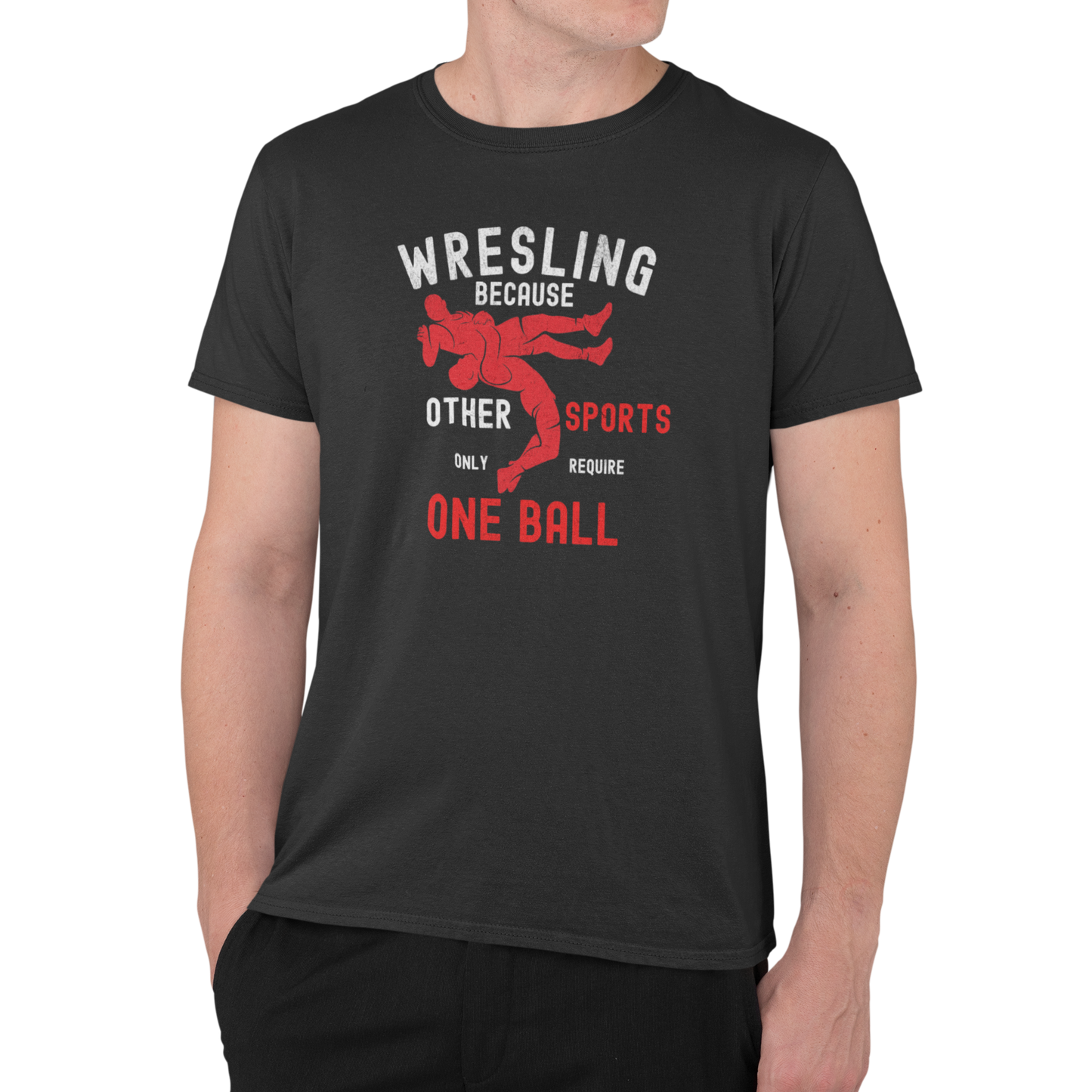 Other Sports Only Require One Ball - Funny Wrestling Shirt