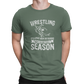 Wrestling is What Men Do During Boy's Basketball Season - Funny Wrestling Shirt