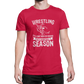 Wrestling is What Men Do During Boy's Basketball Season - Funny Wrestling Shirt