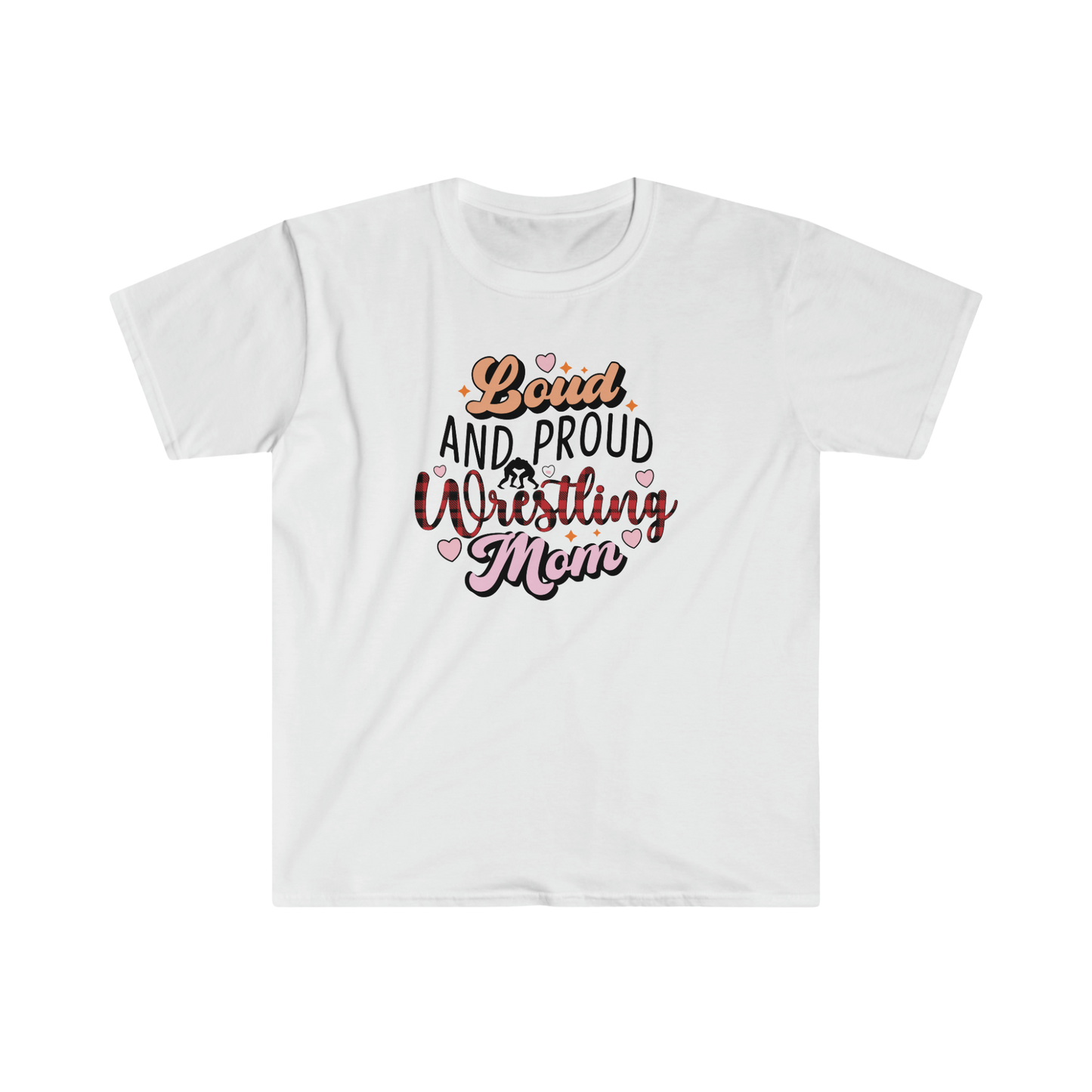 Loud and Proud Wrestling Mom T-Shirt