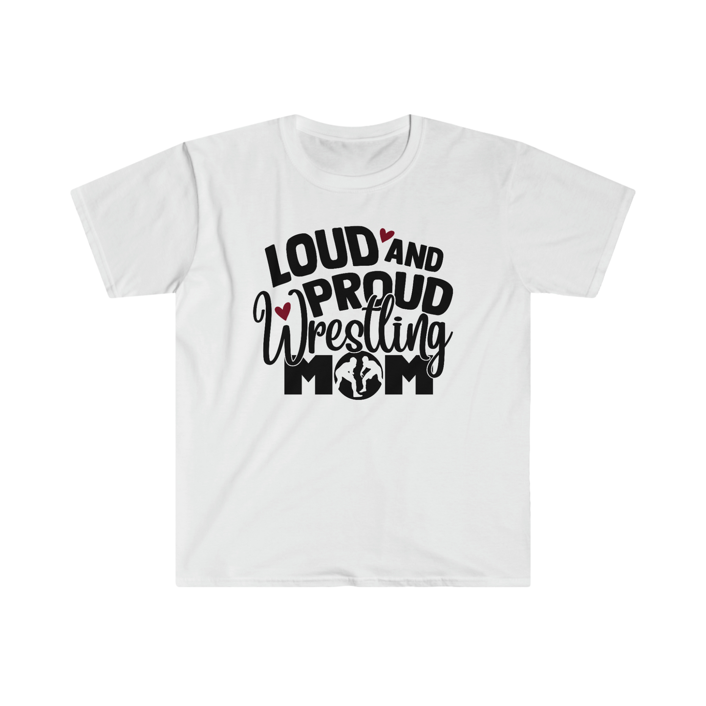 Loud and Proud Wrestling Mom T-Shirt - v2