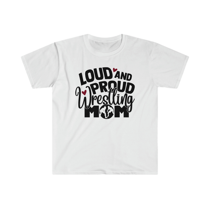 Loud and Proud Wrestling Mom T-Shirt - v2