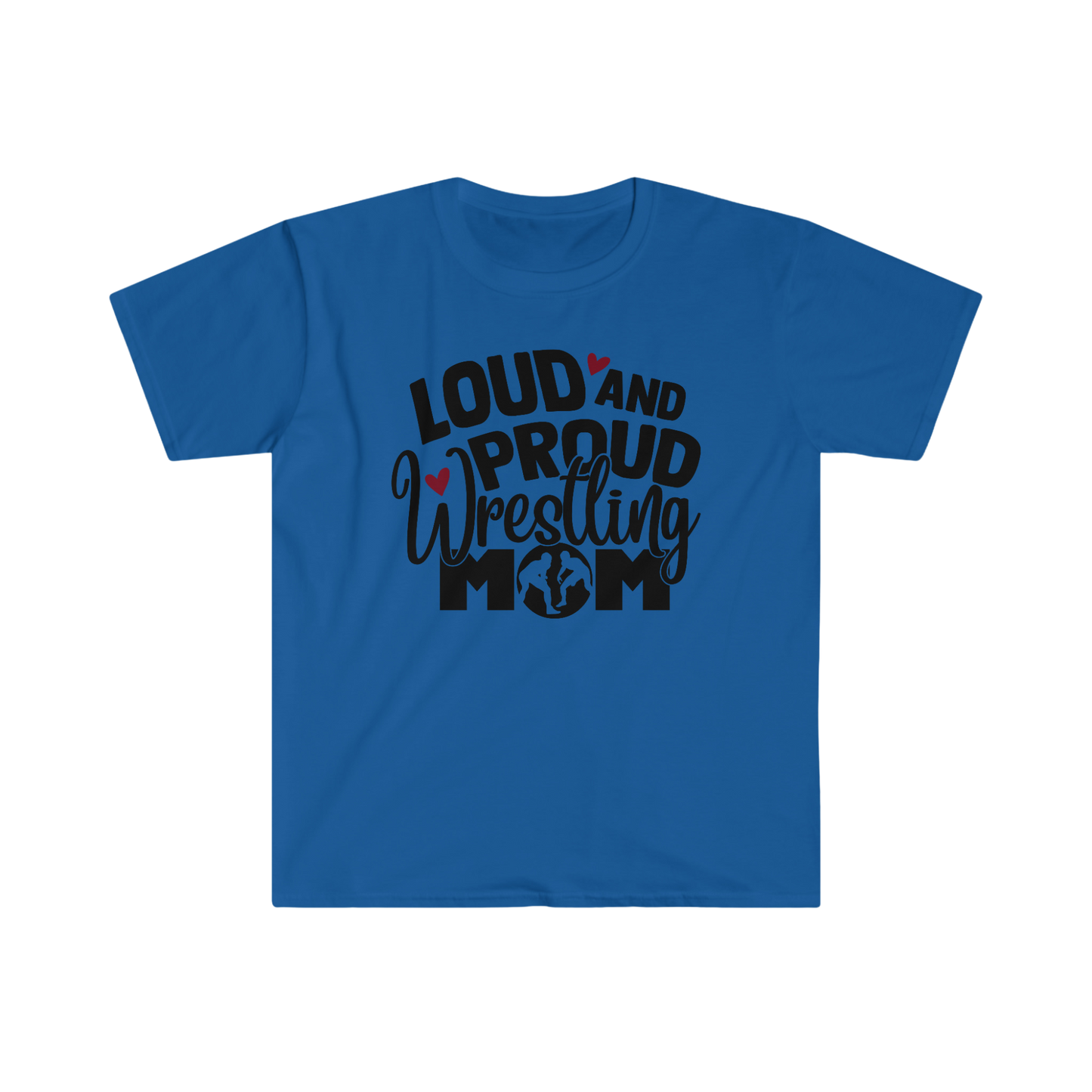 Loud and Proud Wrestling Mom T-Shirt - v2