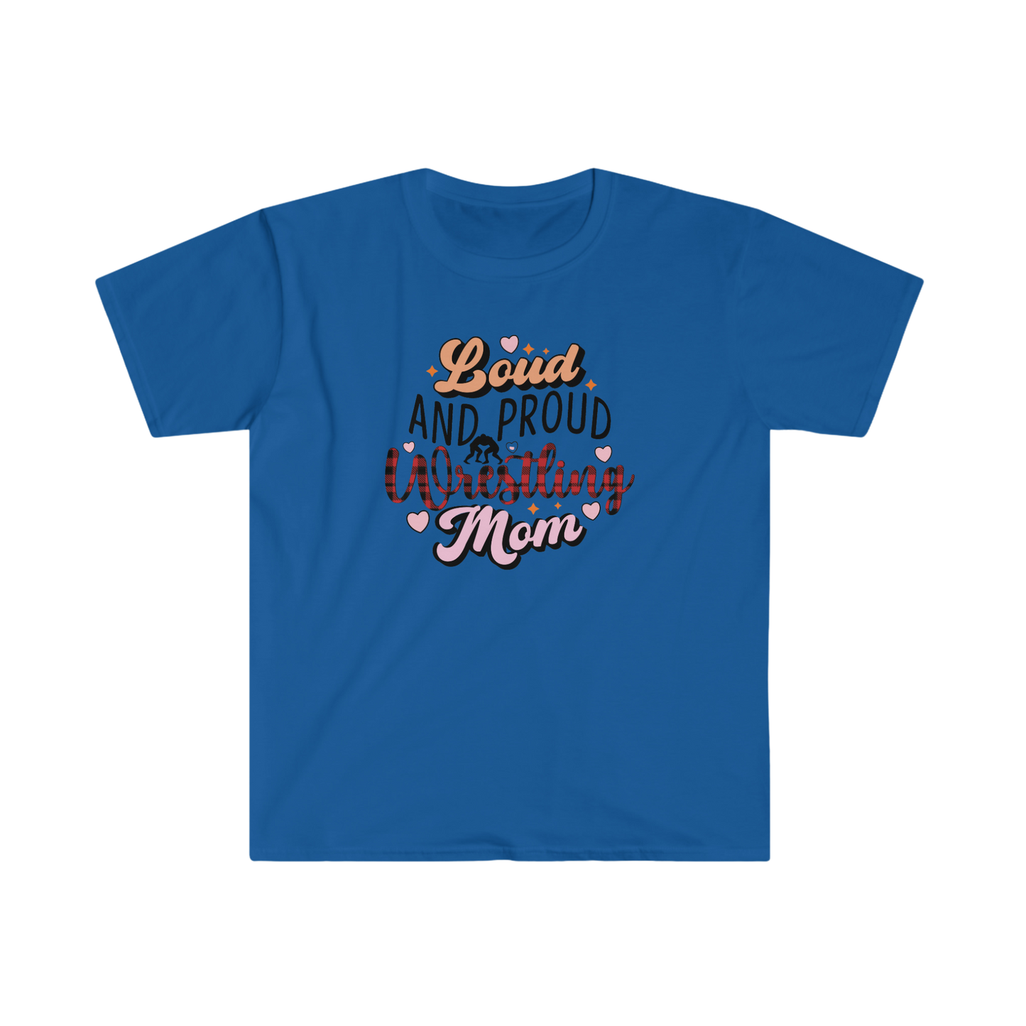 Loud and Proud Wrestling Mom T-Shirt